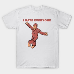 I Hate Everyone T-Shirt